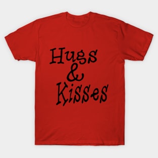 Hugs & Kisses T-Shirt